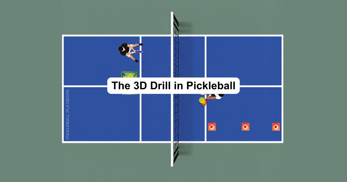 The 3D Drill in Pickleball