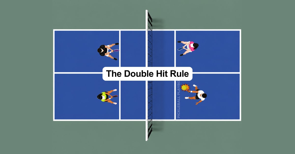 The Double Hit Rule in Pickleball