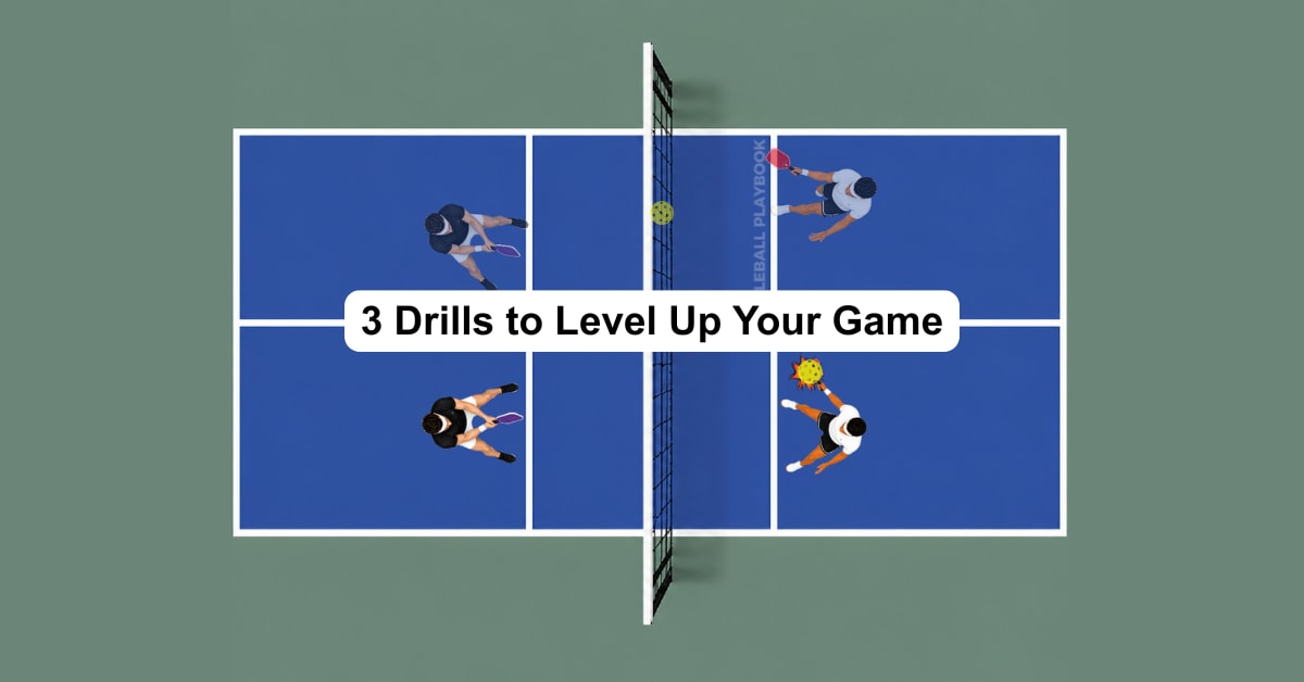 Practice These 3 Drills to Level Up Your Pickleball