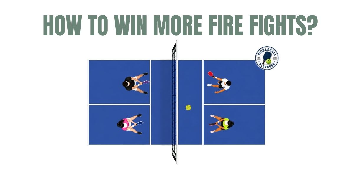 How to Win More Pickleball Fire Fights: 5 Simple Keys That Actually Work