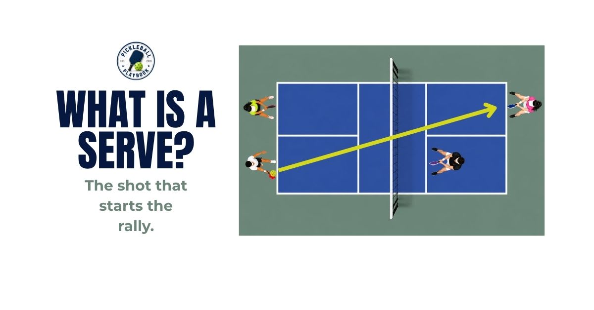 What is a Serve in Pickleball?