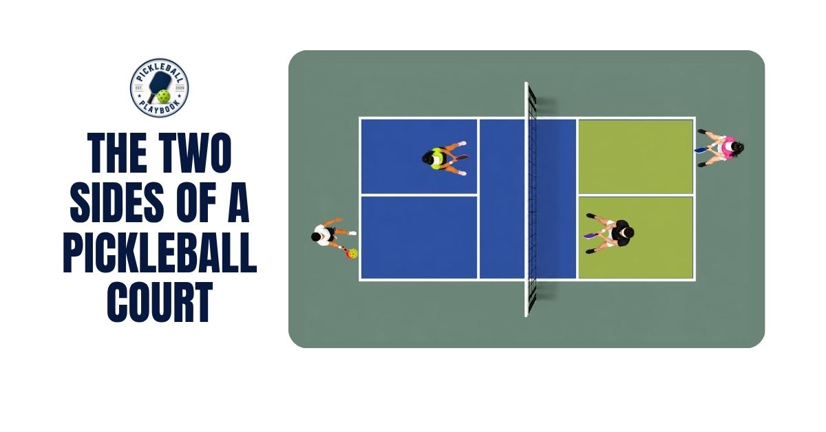 The Two Sides of a Pickleball Court