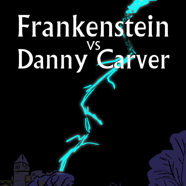 Frankenstein VS Danny Carver