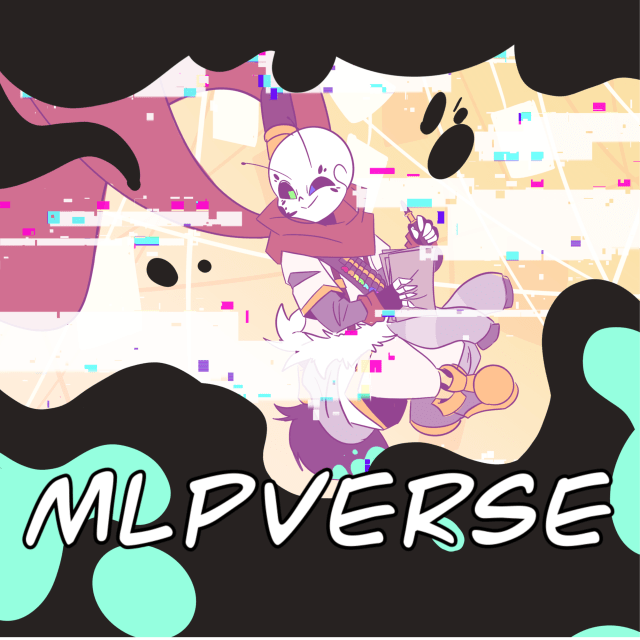 Mlpverse, a Undertale, My Little Pony and Dragon Ball fanfiction comic