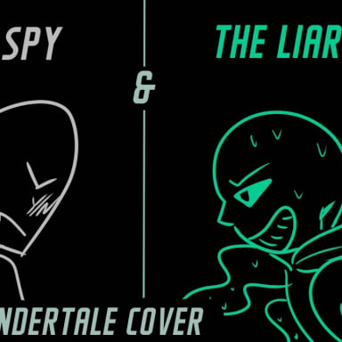 THE SPY AND THE LIAR - UNDERTALE COVER, a UnderVerse and Undertale fanfiction comic. I've made a whole cover song for a fanfiction I wrote. I can't believe it either!

Here's the link: https://archiveofourown.org/works/63588373/chapters/162968794
