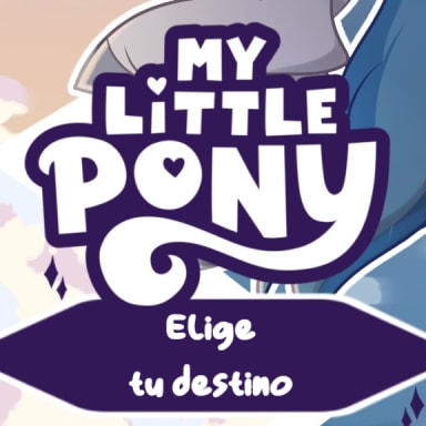My Little Pony: Elige tu destino - Ver. Español, a My Little Pony fanfiction comic. Creado por: Maxi_ponie
Traducido por: Gabrielelvro
