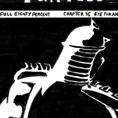 Episode-16: - Eye for an eye of Teenage Mutant Ninja Turtles "The full eighty percent", a Teenage Mutant Ninja Turtles, Avatar The Last Airbender and Dragon Ball Z fanfiction comic. In his search for Baxter Stockman, Kuro ends up finding Yarruhk instead. A Karai clone who's actually human, but Kuro quickly finds out that Yarruhk also has Karai's snake mutation, which none of the other Karai clones have. Meanwhile, Michelangelo is reflecting on his life, after watching an episode of "Gator tooth sphere."