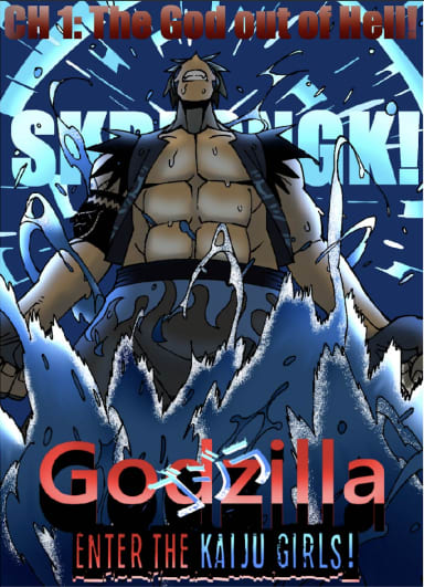 Episode-1: - The God Out Of Hell! of Godzilla : Enter The Kaiju Girls, a Godzilla fanfiction comic. 