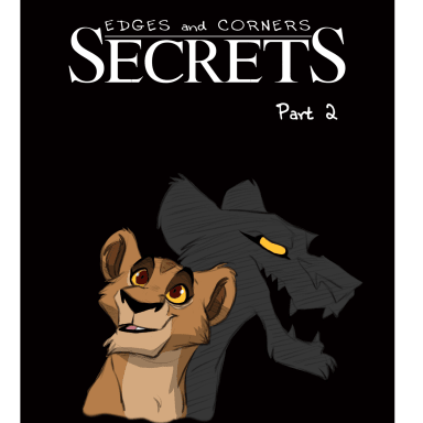 Episode-2: - Part 2 of Secrets, a The Lion King fanfiction comic. Where did Zira come from? And why were there only lionesses in her pride?