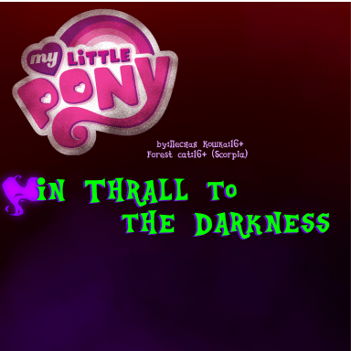 Episode-2: - In Thrall to the Darkness of In Thrall to the Darkness, a My Little Pony fanfiction comic. The action takes place in Season 3, Episode 2. Twilight and Spike have found the Crystal Heart, but Twilight has been trapped...