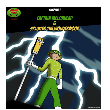 Episode-1: - Captain Melonhead and Splinter the Wonderwood of Ed, Edd n Eddy - Melonhead AU, a Ed, Edd n Eddy fanfiction comic. Welcome to the Melonhead AU!
This is the first series - Melon Time. 
Join Captain Melonhead in his struggles of being a superhero.