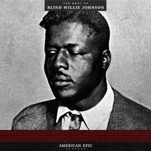 American Epic: The Best Of Blind Willie Johnson cover art