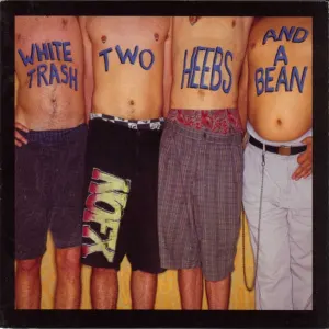 White Trash, Two Heebs And A Bean cover art