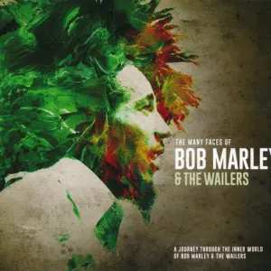 The Many Faces Of Bob Marley & The Wailers (A Journey Through The Inner World Of Bob Marley & The Wailers) cover art