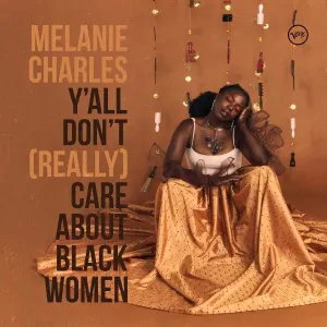 Y'all Don't (Really) Care About Black Women cover art