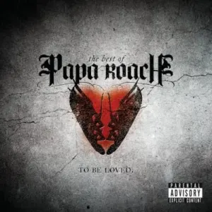 The Best Of Papa Roach: To Be Loved. cover art