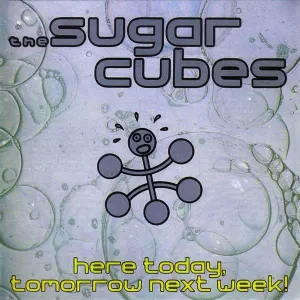 Here Today, Tomorrow Next Week! cover art