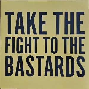 Take The Fight To The Bastards cover art