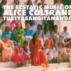 The Ecstatic Music Of Alice Coltrane Turiyasangitananda cover art