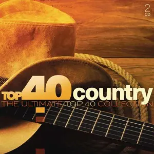 Top 40 Country (The Ultimate Top 40 Collection) cover art
