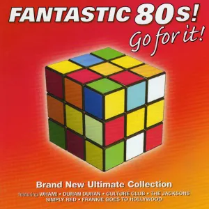 Fantastic 80s!  Go For It! (Brand New Ultimate Collection) cover art