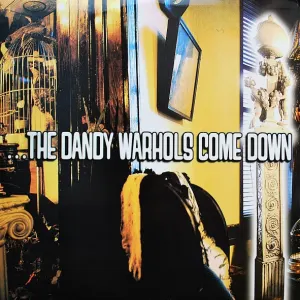 ...The Dandy Warhols Come Down cover art