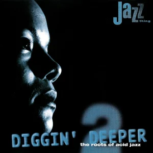 Diggin' Deeper 2 (The Roots Of Acid Jazz) cover art