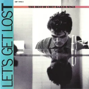 Let's Get Lost (The Best Of Chet Baker Sings) cover art