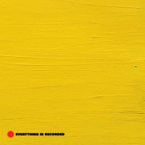 Everything Is Recorded cover art