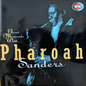 Great Moments with Pharoah Sanders cover art