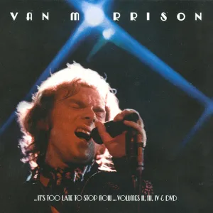 ..It's Too Late To Stop Now...Volumes II, III, IV & DVD cover art