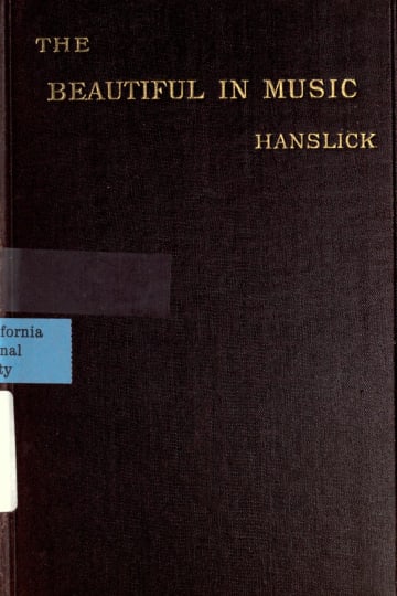 Cover of The beautiful in music; a contribution to the revisal of musical aesthetics
