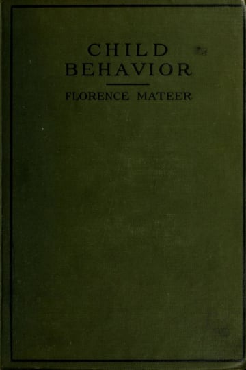 Cover of Child behavior; a critical and experimental study of young children by the method of conditioned reflexes
