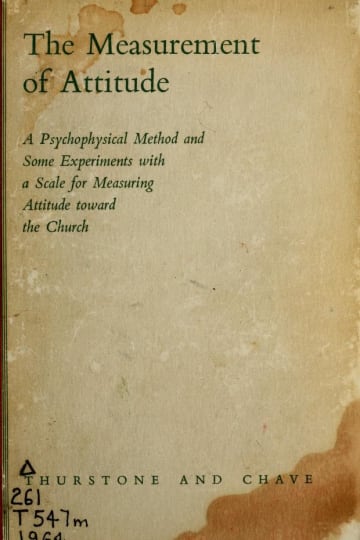 Cover of Measurement of attitude: a psychophysical method and some experiments with a scale for measuring attitude toward the church