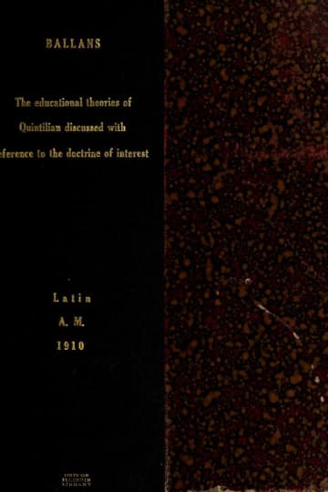Cover of The educational theories of Quintilian discussed with reference to the doctrine of interest