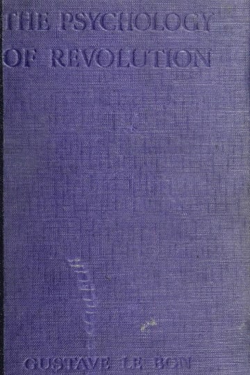 Cover of The psychology of revolution