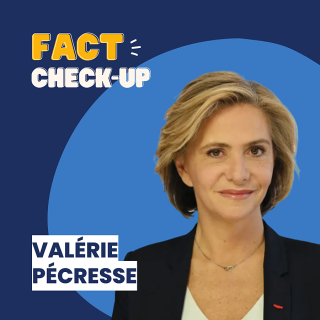 Fact check-up : Valérie Pécresse