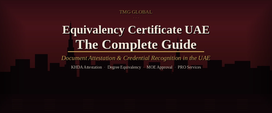 Equivalency Certificate UAE: Complete Guide 2026