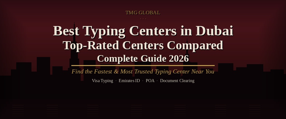 Best Typing Centers in Dubai (2026): Top-Rated Typing Centers Compared