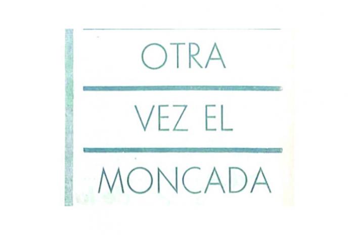 Movimiento Revolucionario en Cuba: La Batalla del Moncada y la Continuidad de la Lucha