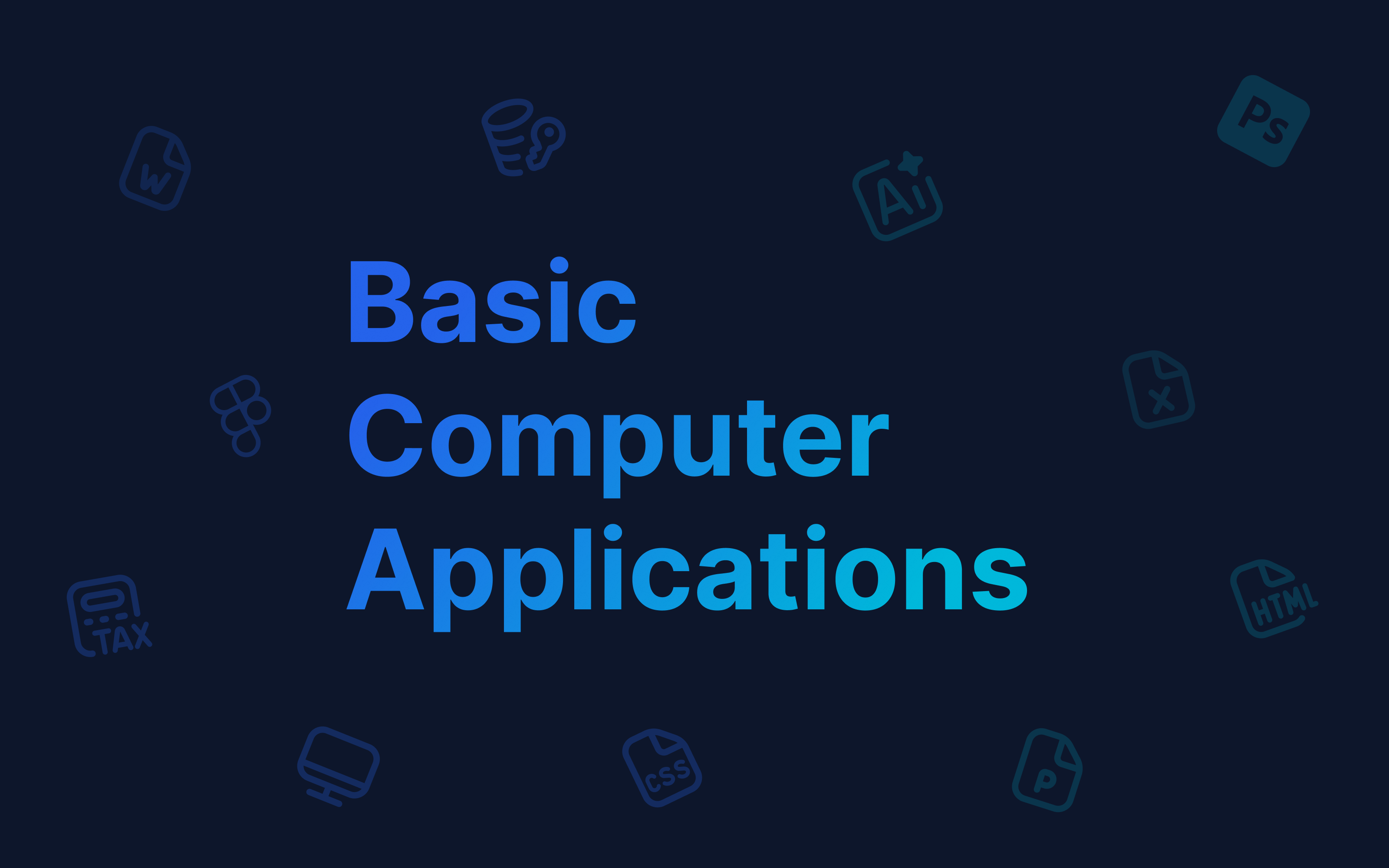 Basic Computer Applications (BCA)