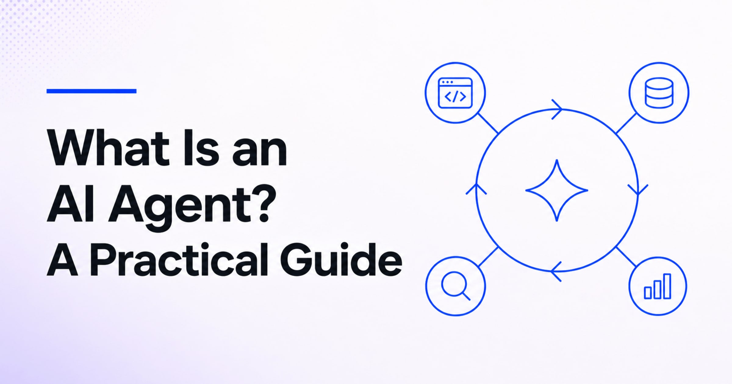 What Is an AI Agent? A Practical Guide