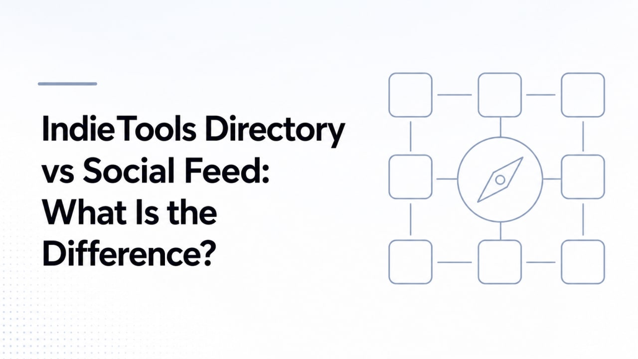 IndieTools Directory vs Social Feed: What Is the Difference?