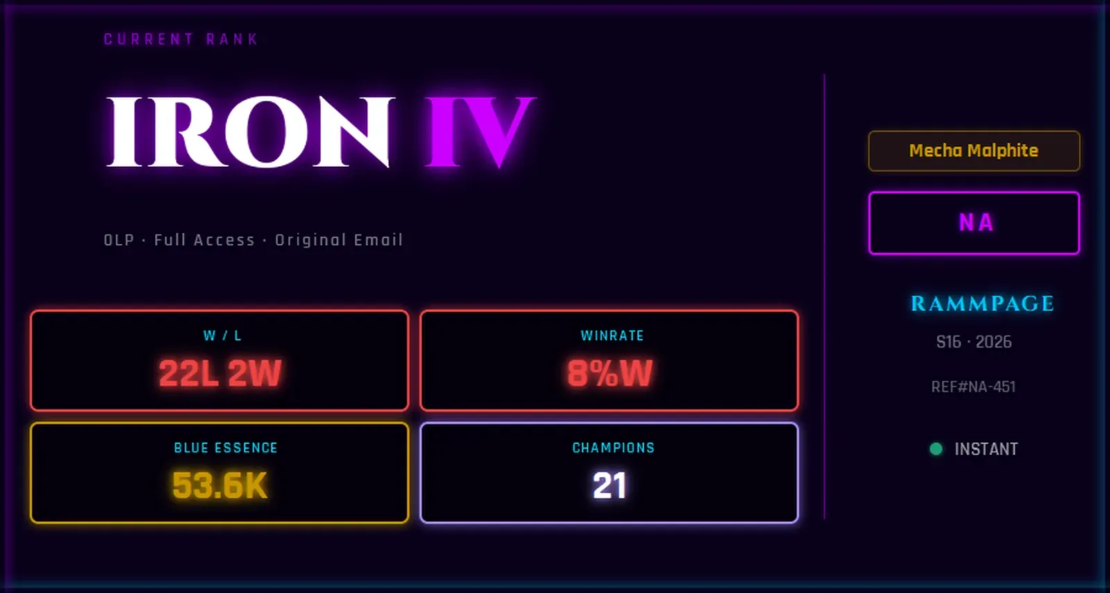 ❄️NA❄️ IRON 4 0LP | S16 | 22L 2W | 53.6K BE | Low MMR | REF#NA-451 — League of Legends image 1
