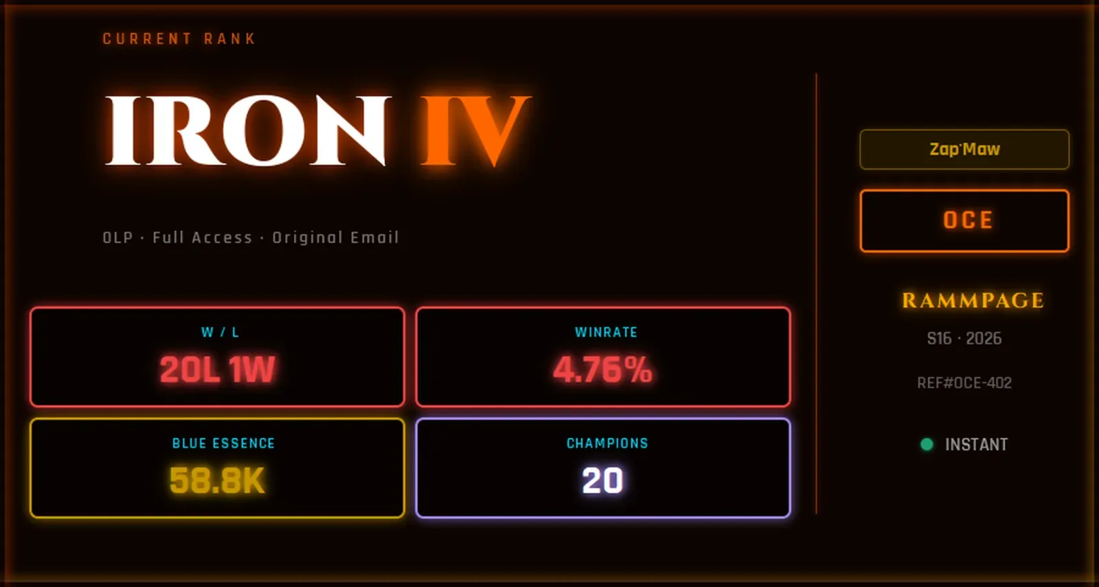 ❄️OCE❄️ IRON 4 0LP | S16 | 20L 1W | 58.8K BE | Low MMR | REF#OCE-402 — League of Legends image 1