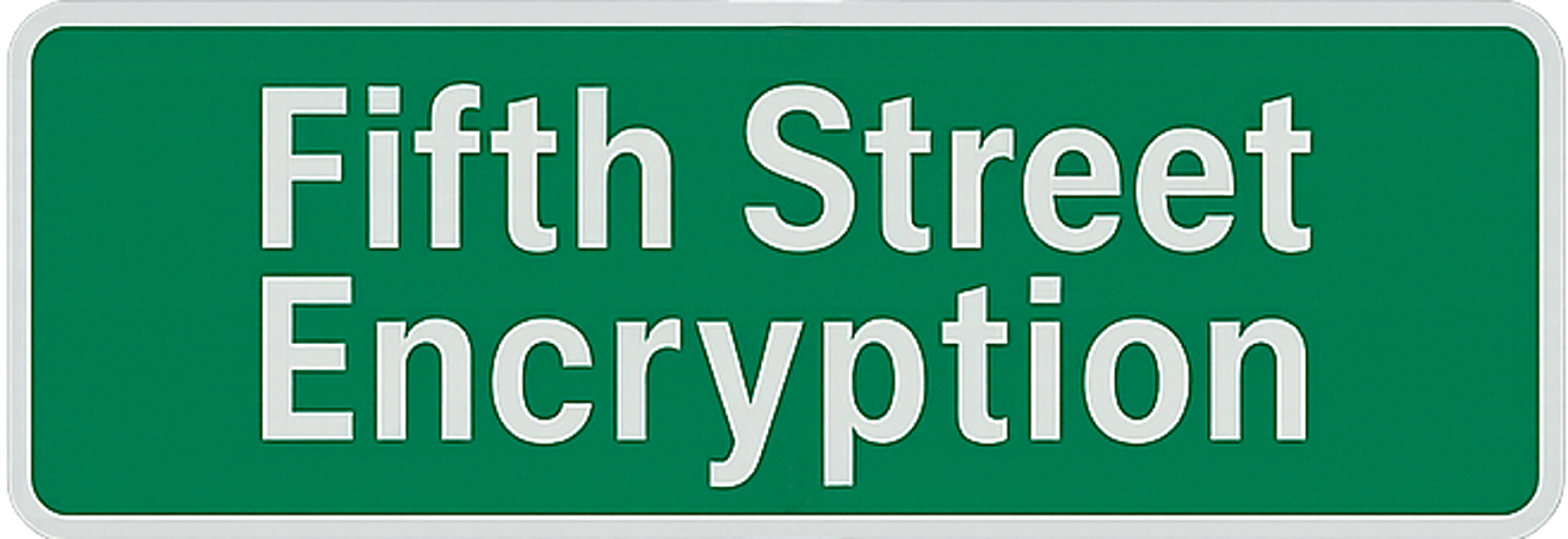 Fifth Street Encryption