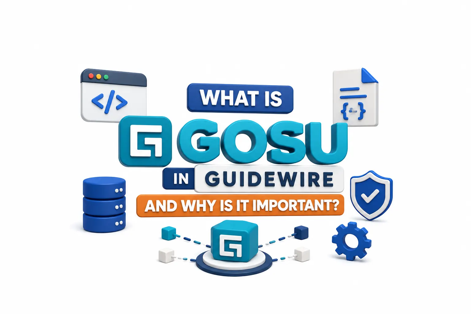 What Is Gosu in Guidewire and Why Is It Important?