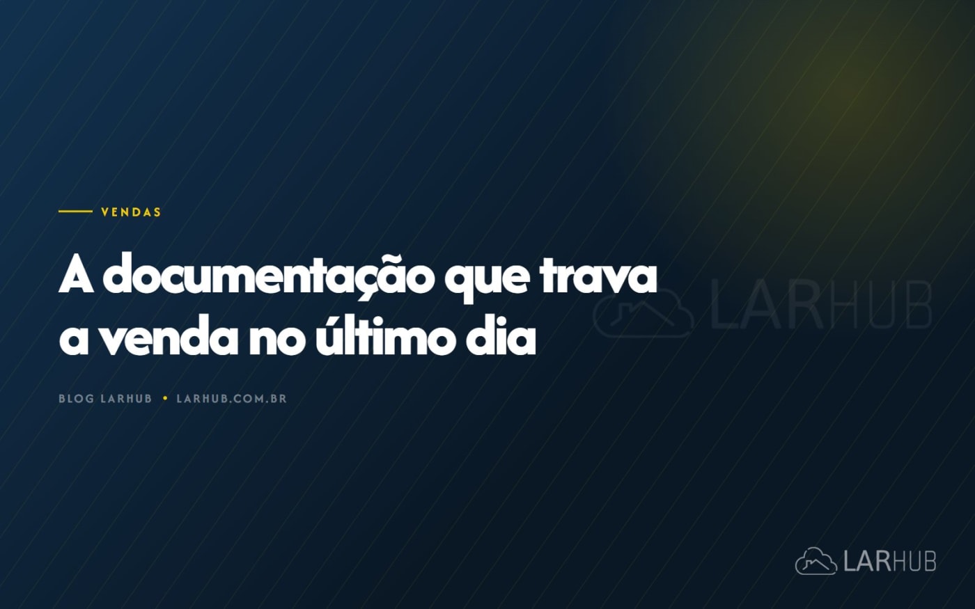 A documentação que trava a venda no último dia