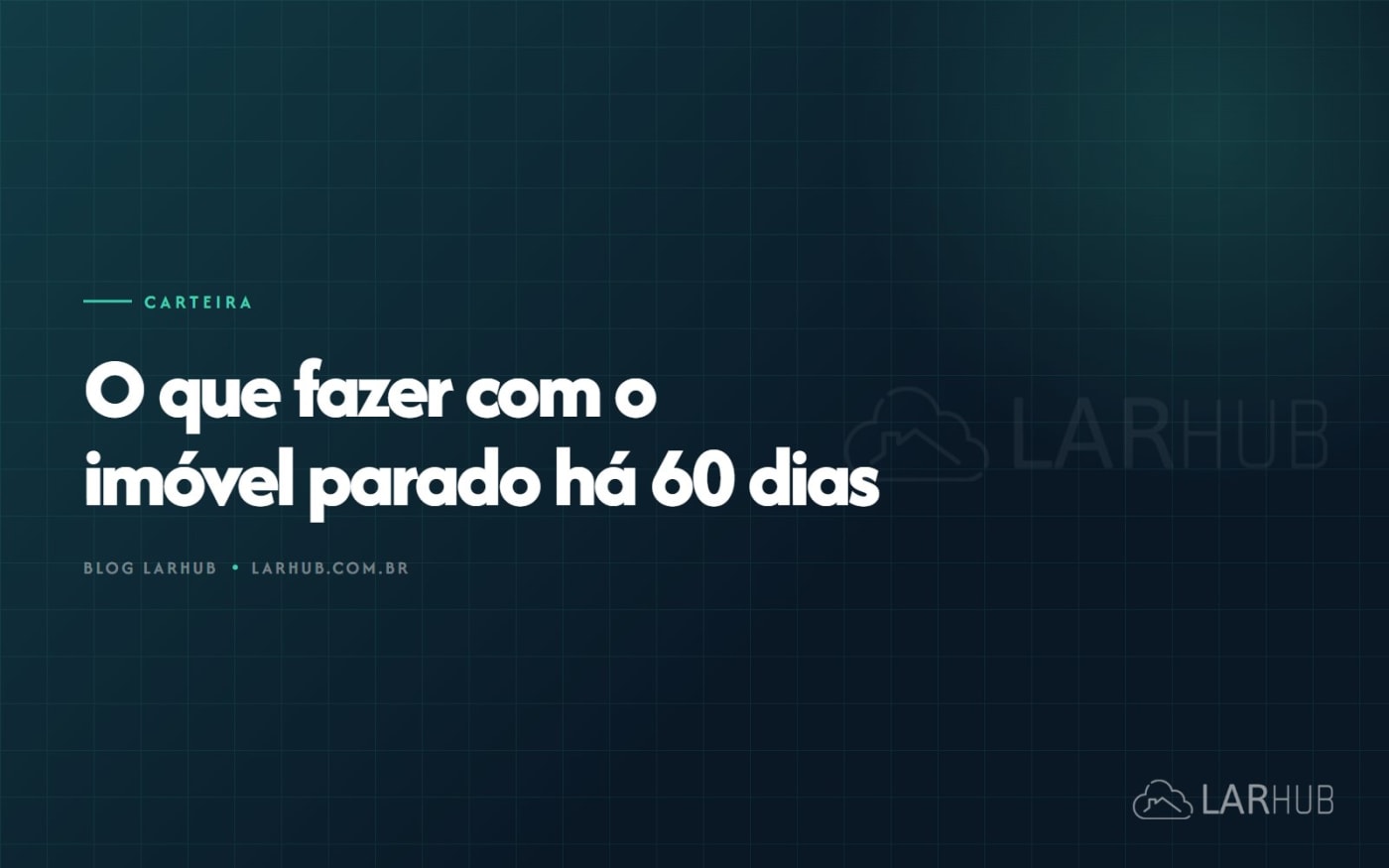 O que fazer com o imóvel parado há 60 dias