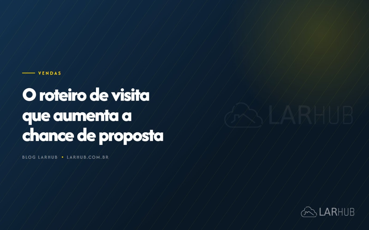 O roteiro de visita que aumenta a chance de proposta